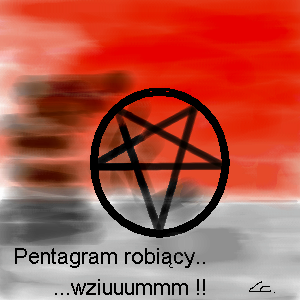 Pentagam robiący...wziuuummm !!! by lucyfer - 20:17,  3 Apr 2006