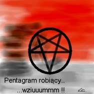 Pentagam robiący...wziuuummm !!! by lucyfer