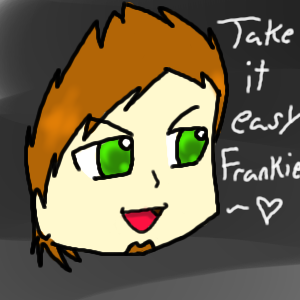 Take It Easy, Frankie by KulockDarkness - 02:00, 17 Apr 2011